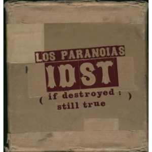 Faith & Hope Records, Los Paranoias, IDST (If Destroyed Still True)