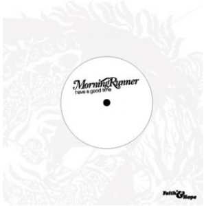 Faith & Hope Records, Morning Runner, Have a Good Time, 7 Inch Single Promo