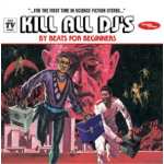 Faith & Hope Records, Beats For Beginners, Kill All DJs - CD Single