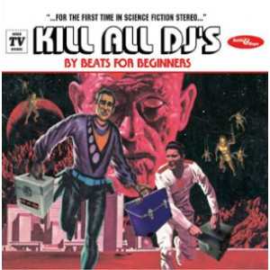 Faith & Hope Records, Beats For Beginners, Kill All DJs - CD Single
