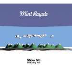 Faith & Hope Records, Mint Royale, Show me CD Single