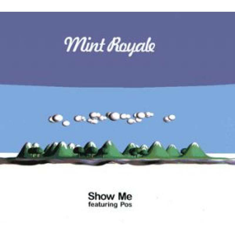 Faith & Hope Records, Mint Royale, Show me CD Single