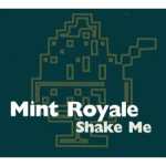 Faith & Hope Records, Mint Royale, Shake Me CD Single