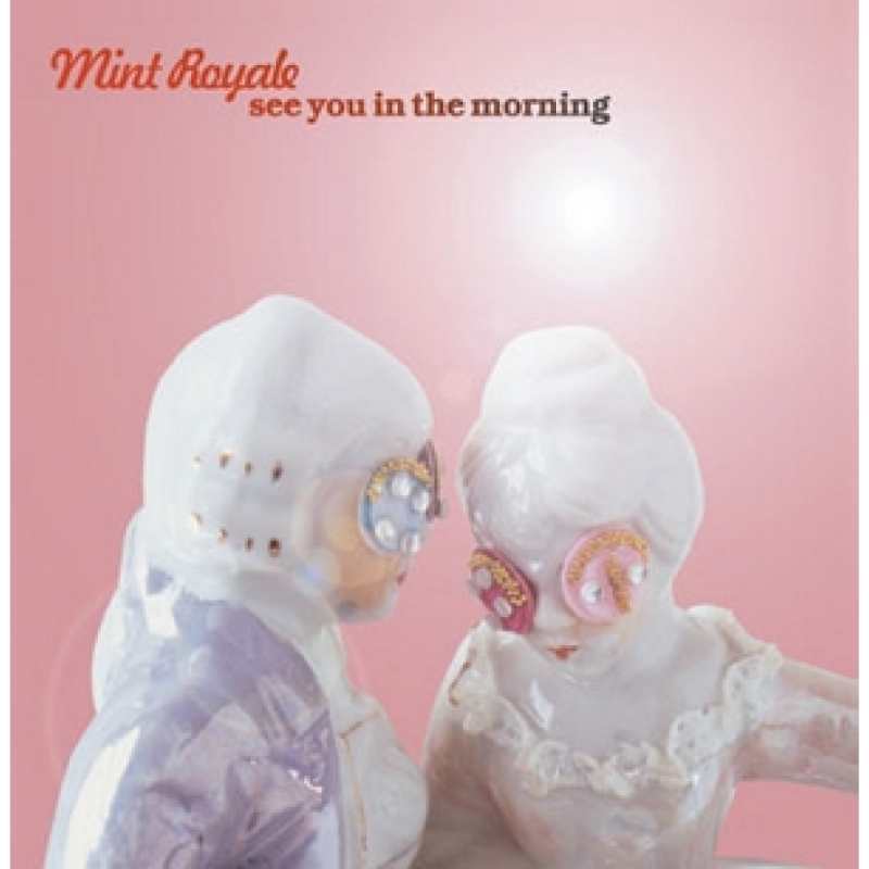 Faith & Hope Records, Mint Royale, See You In The Morning, CD Album