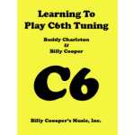 Buddy Charleton and Billy Cooper - Learning To Play C6th Tuning - Pedal Steel Guitar Course Book And CD
