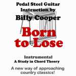 Billy Cooper - Born to Lose - E9th Tuning - Pedal Steel Guitar Course Book And CD