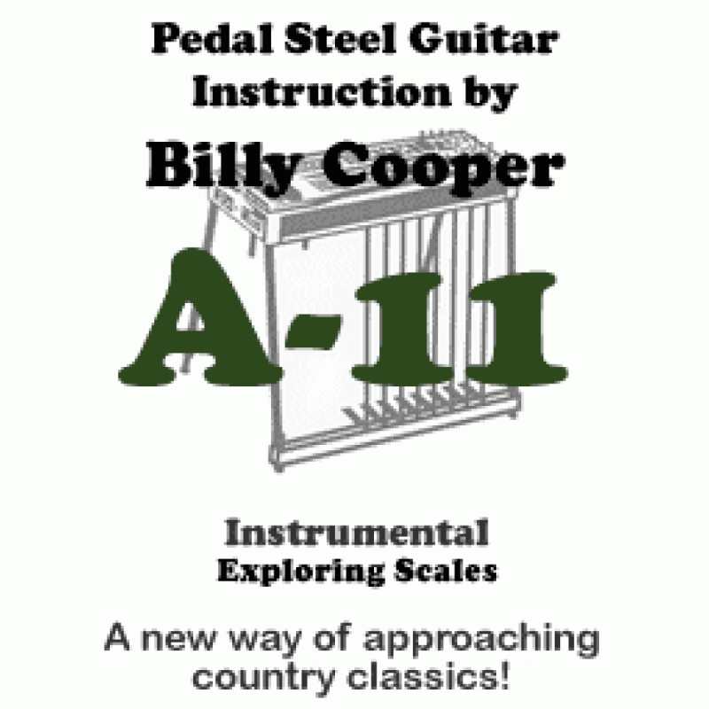 Billy Cooper - A-11 - E9th Tuning - Pedal Steel Guitar Course Book And CD